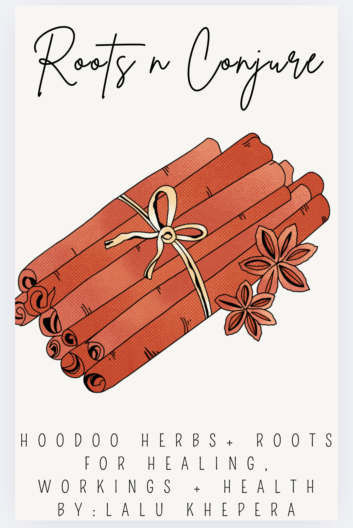 Hoodoo Herbs and Roots for Workings, Healing and Health