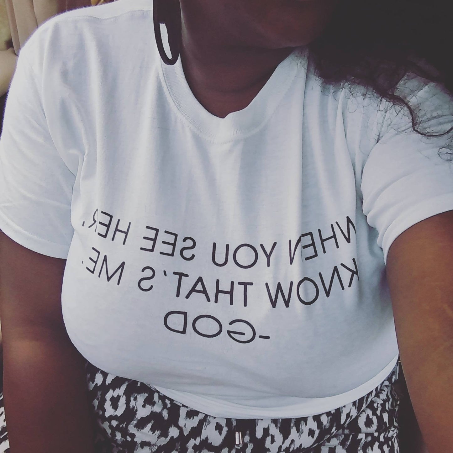 When You See Her, Know That's Me- God Tees